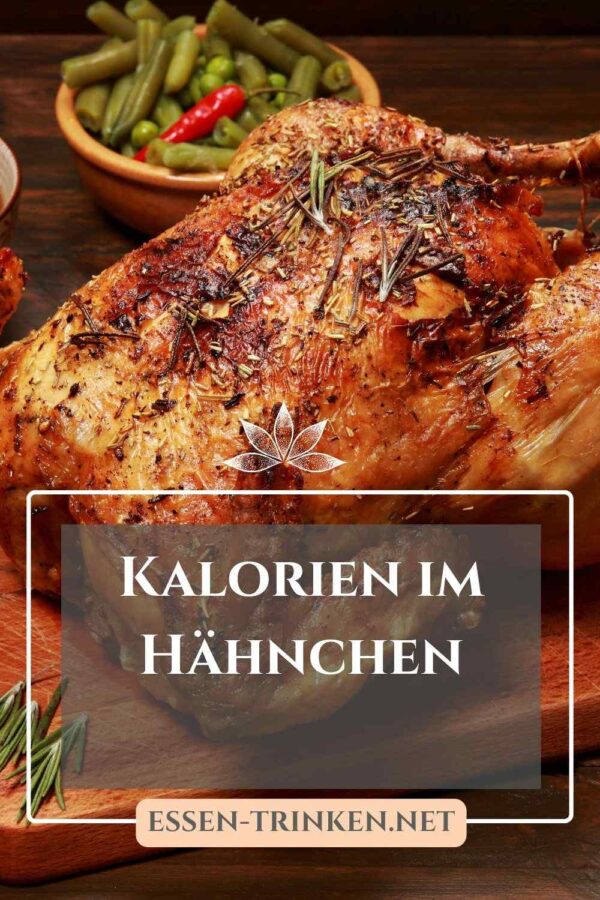 Wieviele Kalorien hat ein halbes Hähnchen? Aufklärung