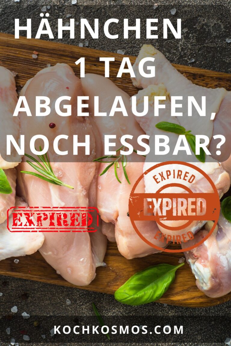 Hähnchen 1 Tag abgelaufen, noch essbar?